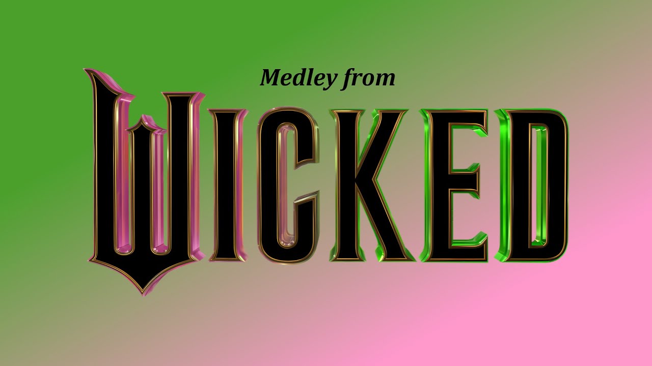 Medley from WICKED