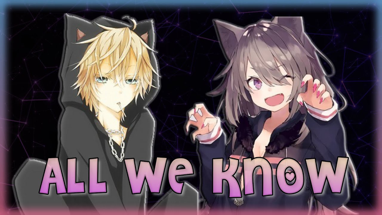 All We Know | Nightcore
