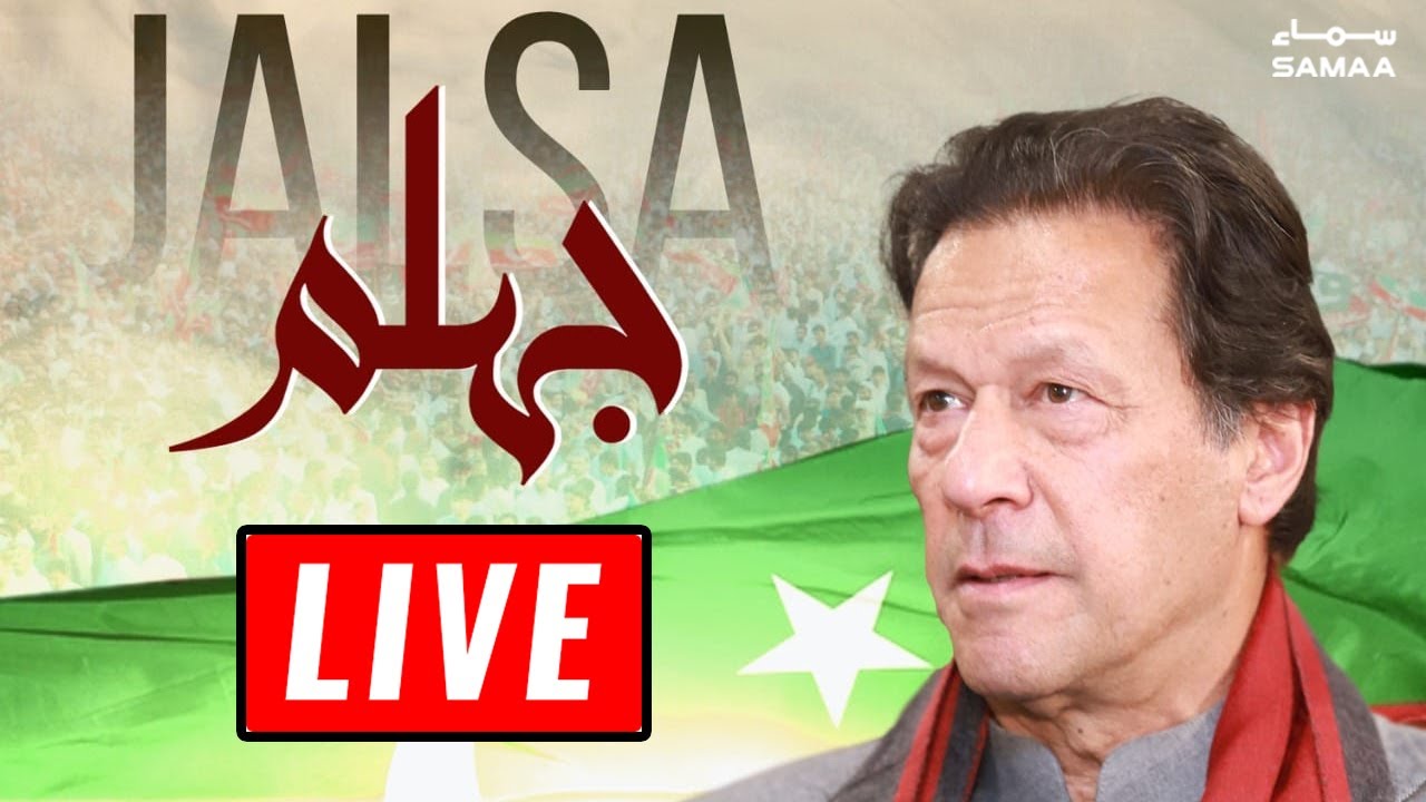 LIVE: PTI Jhelum Jalsa l Imran Khan speech - Imran Khan Power Show In Jehlum - SAMAA TV