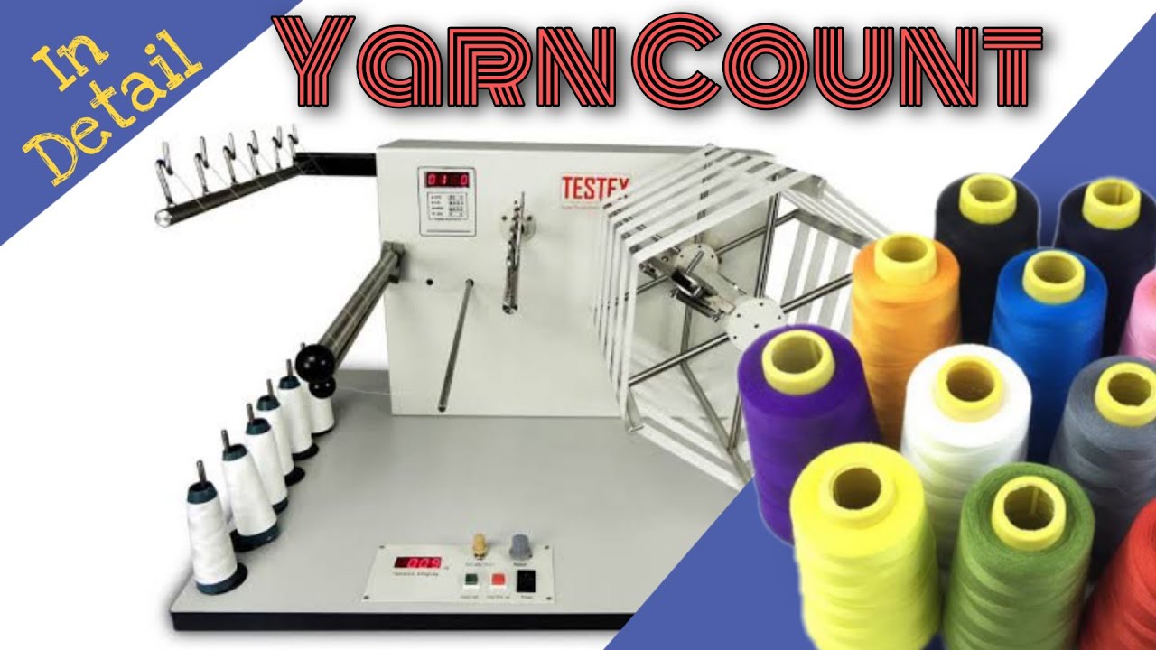 🧵Yarn Count : Detail Understanding of Conversion Calculation, Tables  & Direct & Indirect Numbering