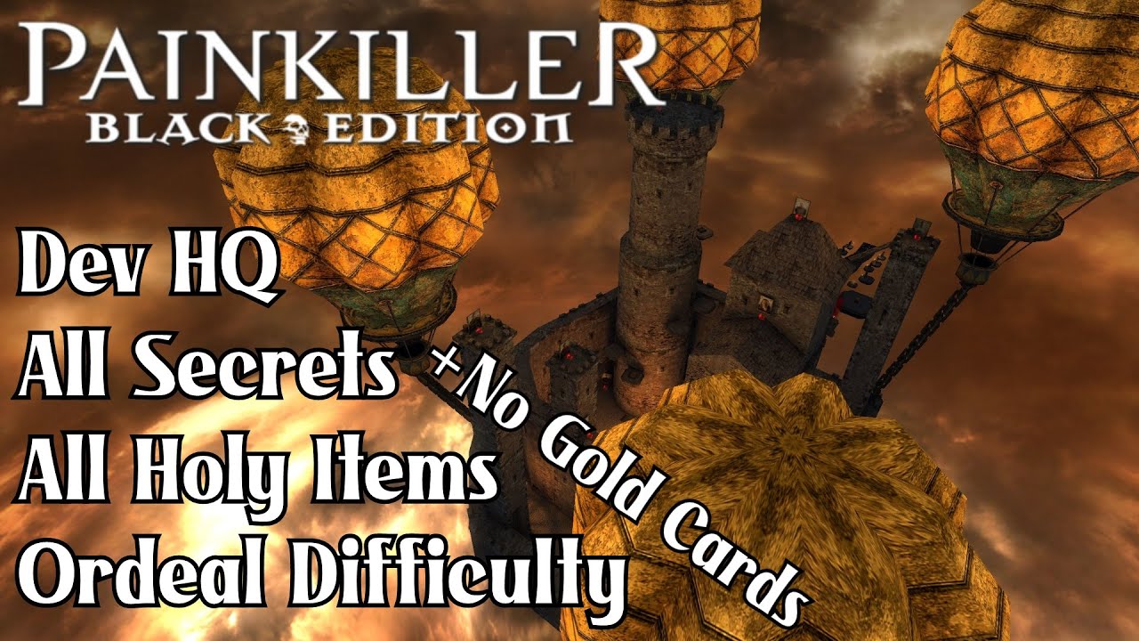 Painkiller: Battle Out of Hell | BONUS Dev HQ - Ordeal, All Secrets