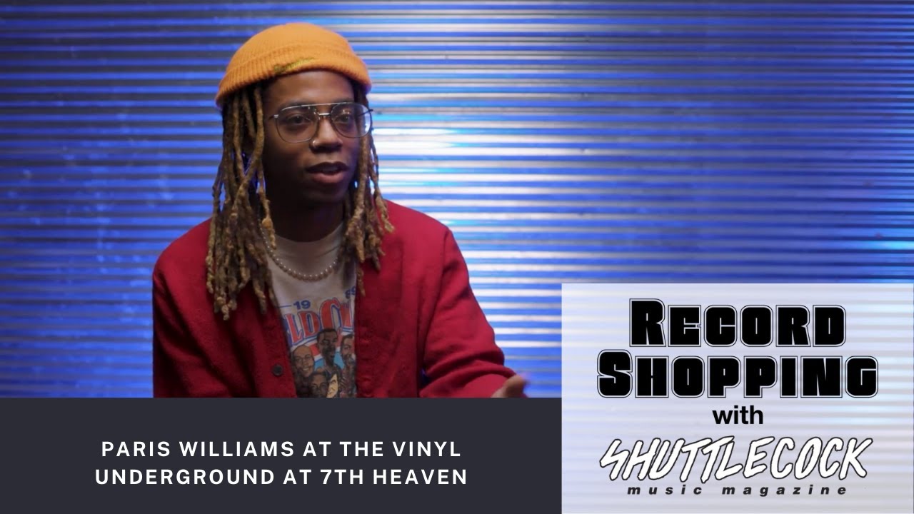Record Shopping with Paris Williams at The Vinyl Underground at 7th Heaven