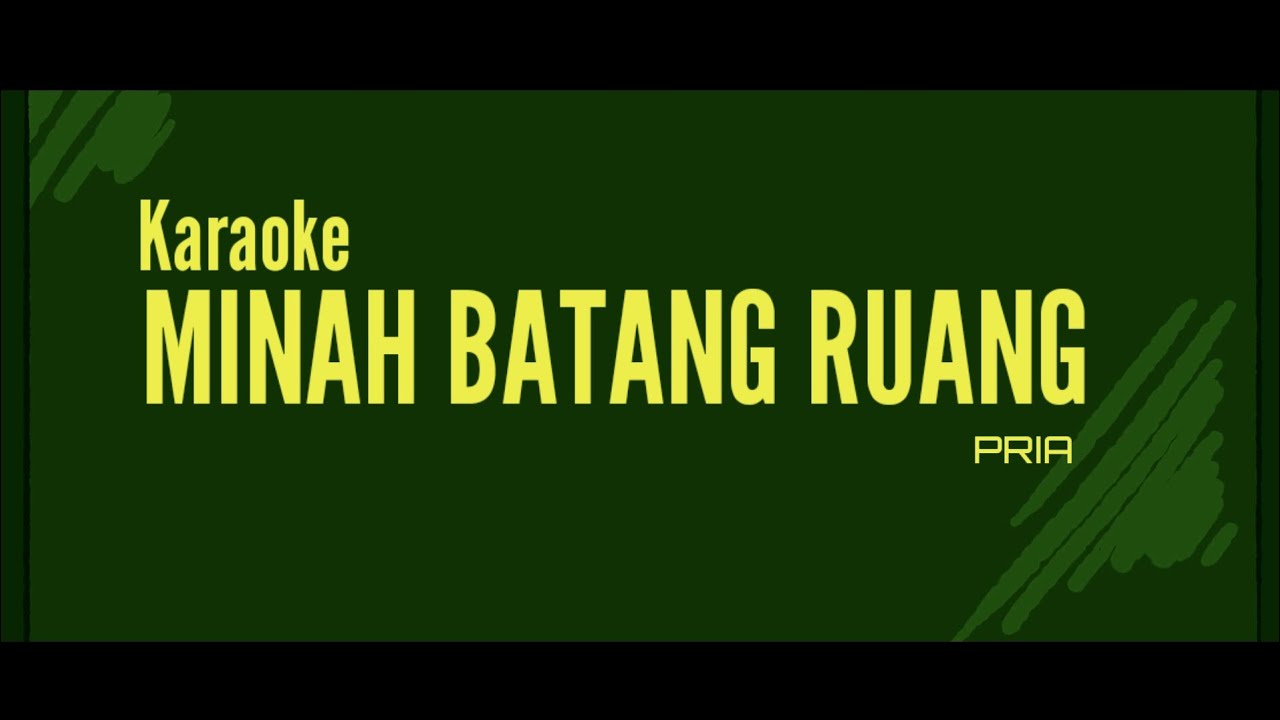 Karaoke Gayo Minah Batang Ruang Nada Pria