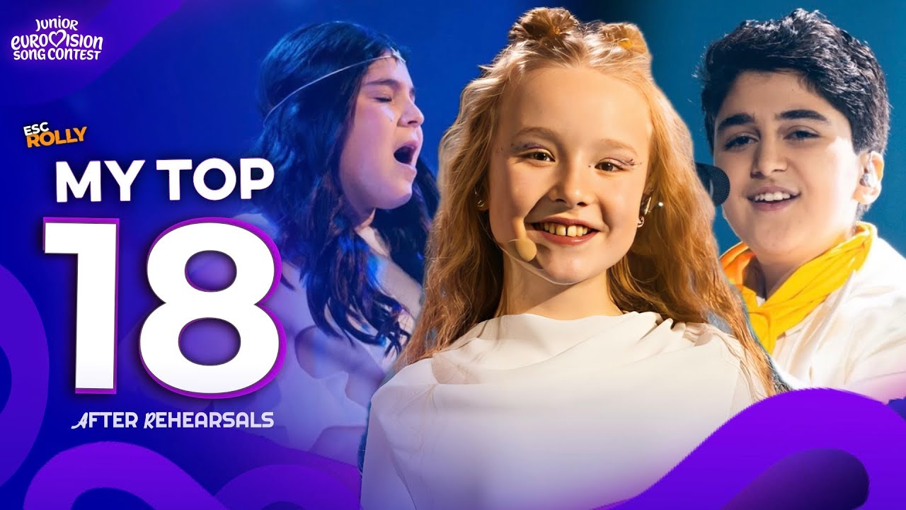 Junior Eurovision 2025 | My Top 18 - After Rehearsals