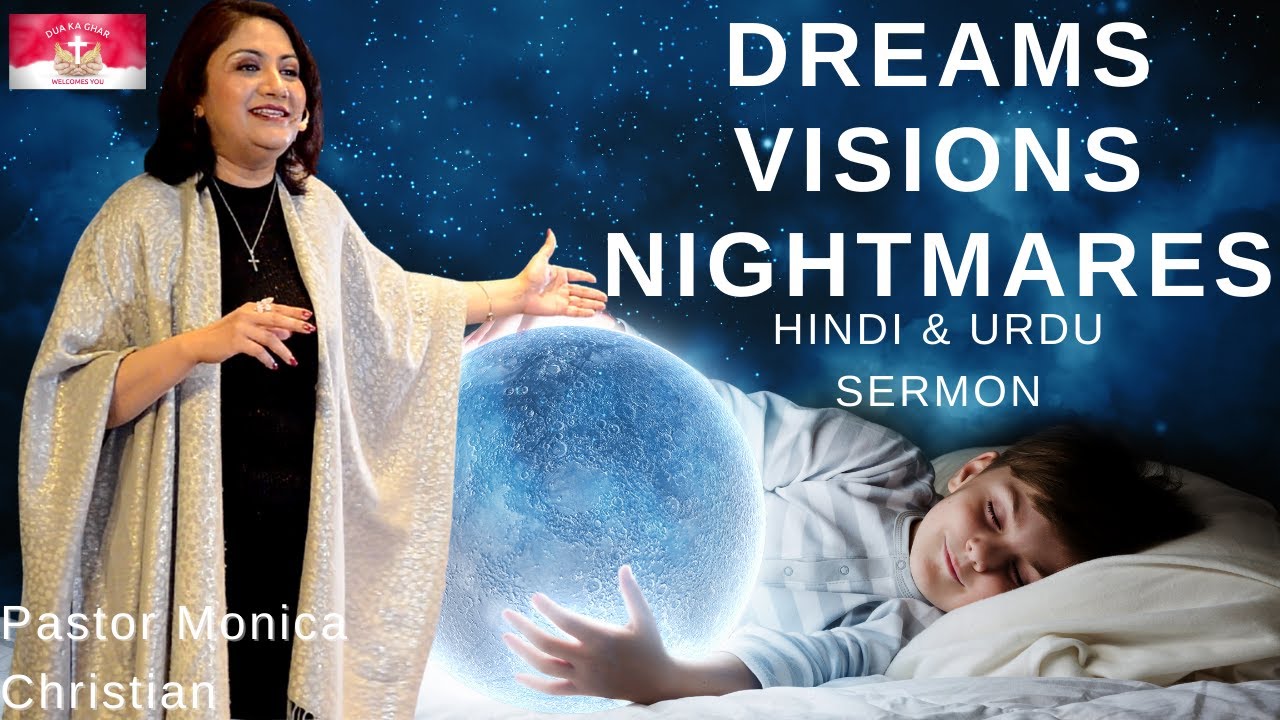 Visions, Dreams & Nightmares | Is God talking to YOU? | Pastor Monica Christian | Dua Ka Ghar Canada