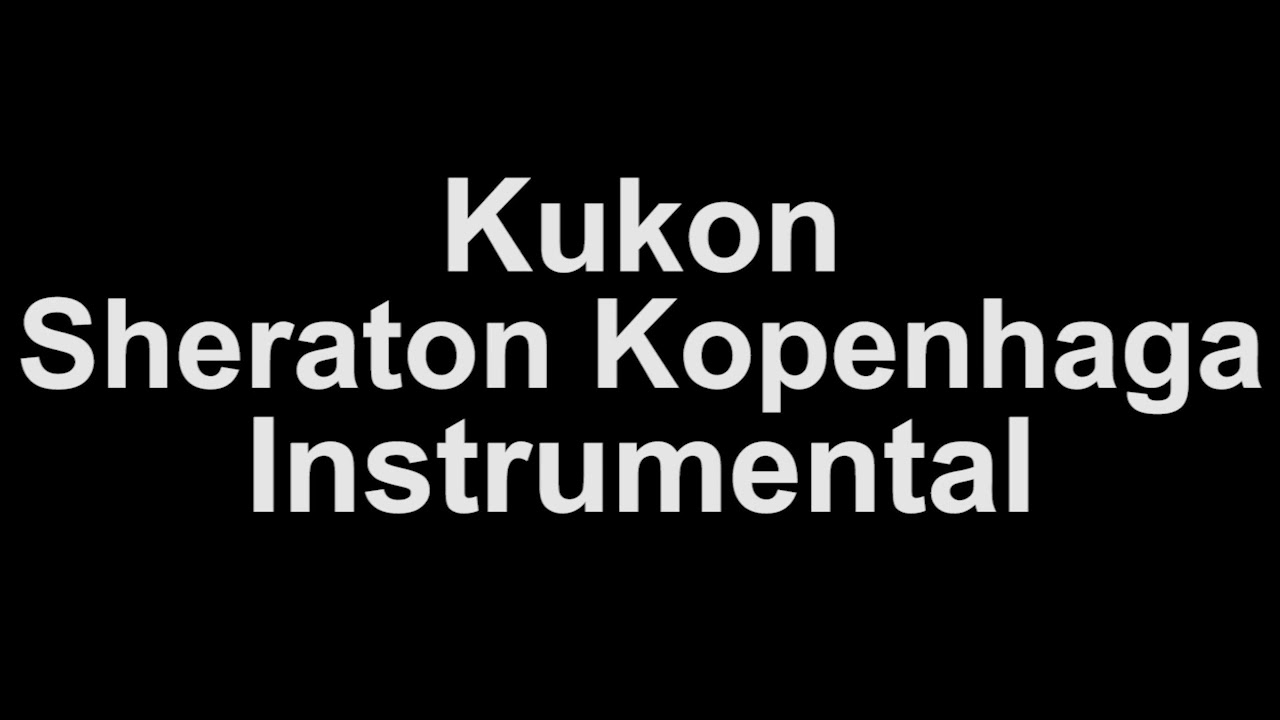 Kukon - Sheraton Kopenhaga Instrumental (Piosenki dla widzów)
