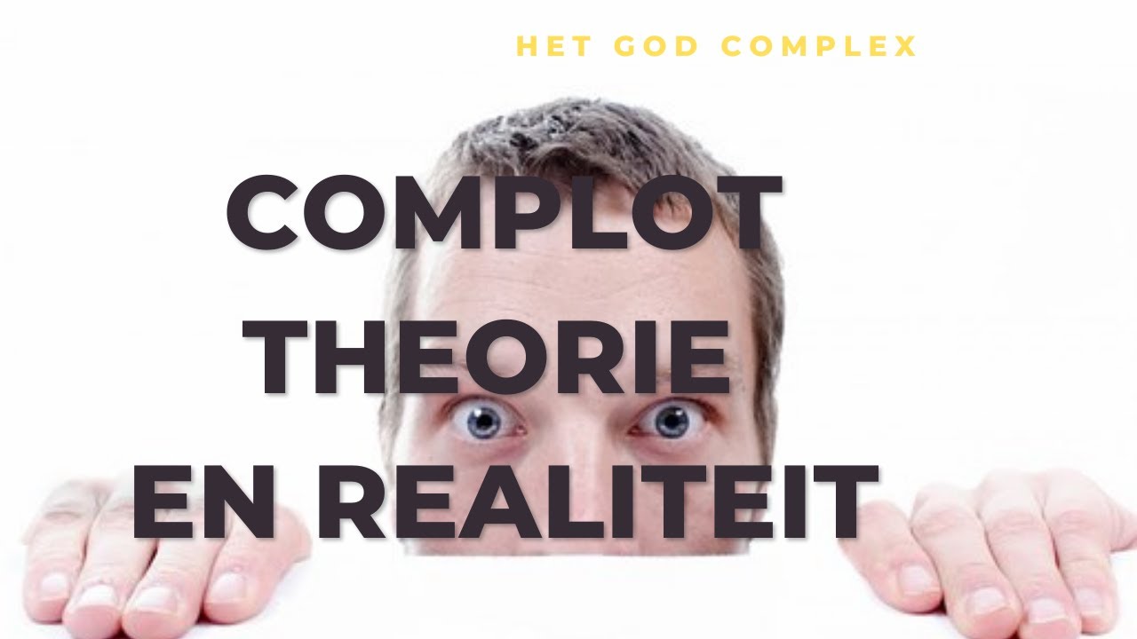 Complotten, daar ga ik het eens over hebben