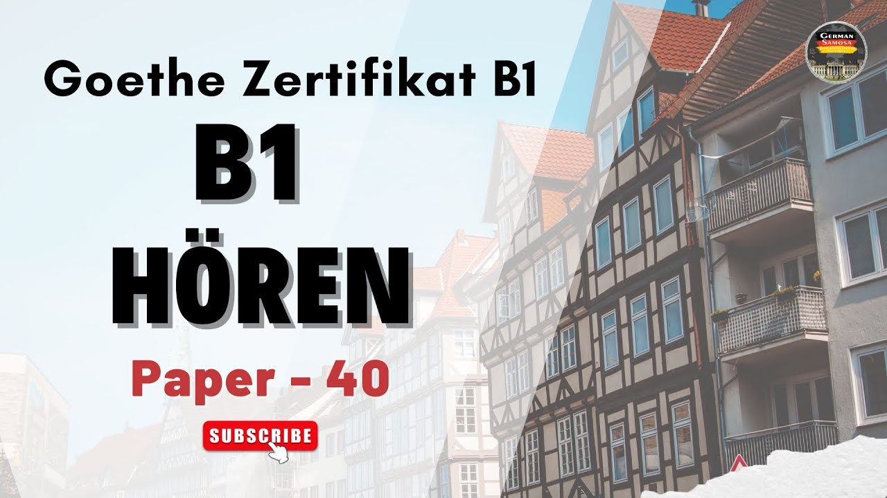 German Goethe B1 Prüfung Modelltest || Paper - 40 || Hören mit den Lösungen am Ende #germansamosa