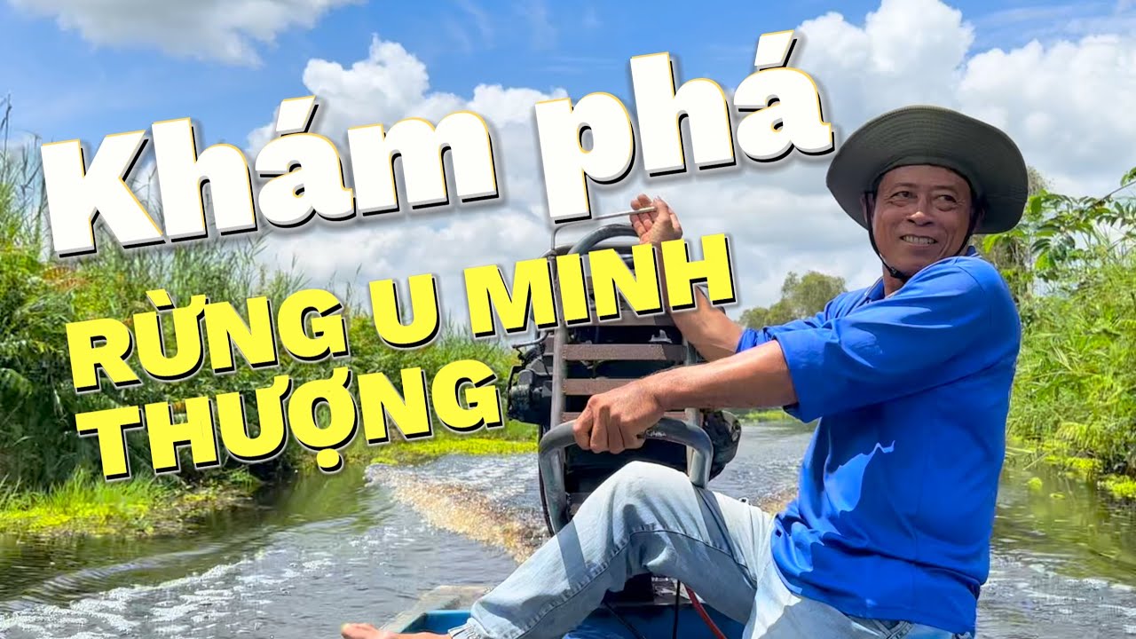 Khám phá rừng U Minh Thượng - Kiên Giang