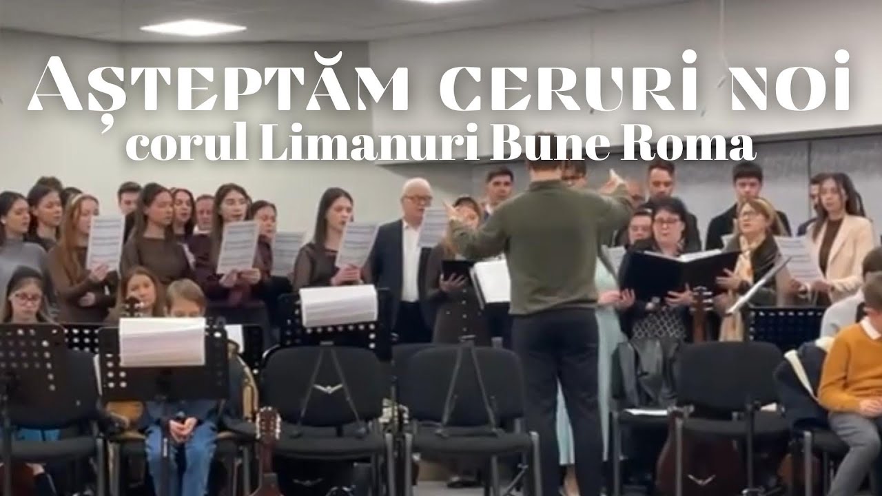 Așteptăm ceruri noi- corul BLBR