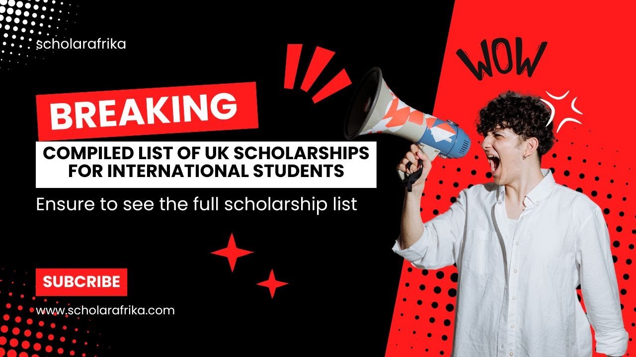 Compiled List of UK Scholarships for International Students 2025