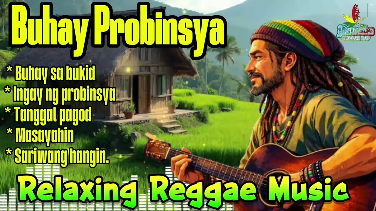 BUHAY PROBINSYA|RELAXING REGGAE MUSIC|SWABENG REGGAE SONG🔥|jMusic|PLEASE SUBSCRIBE 👍