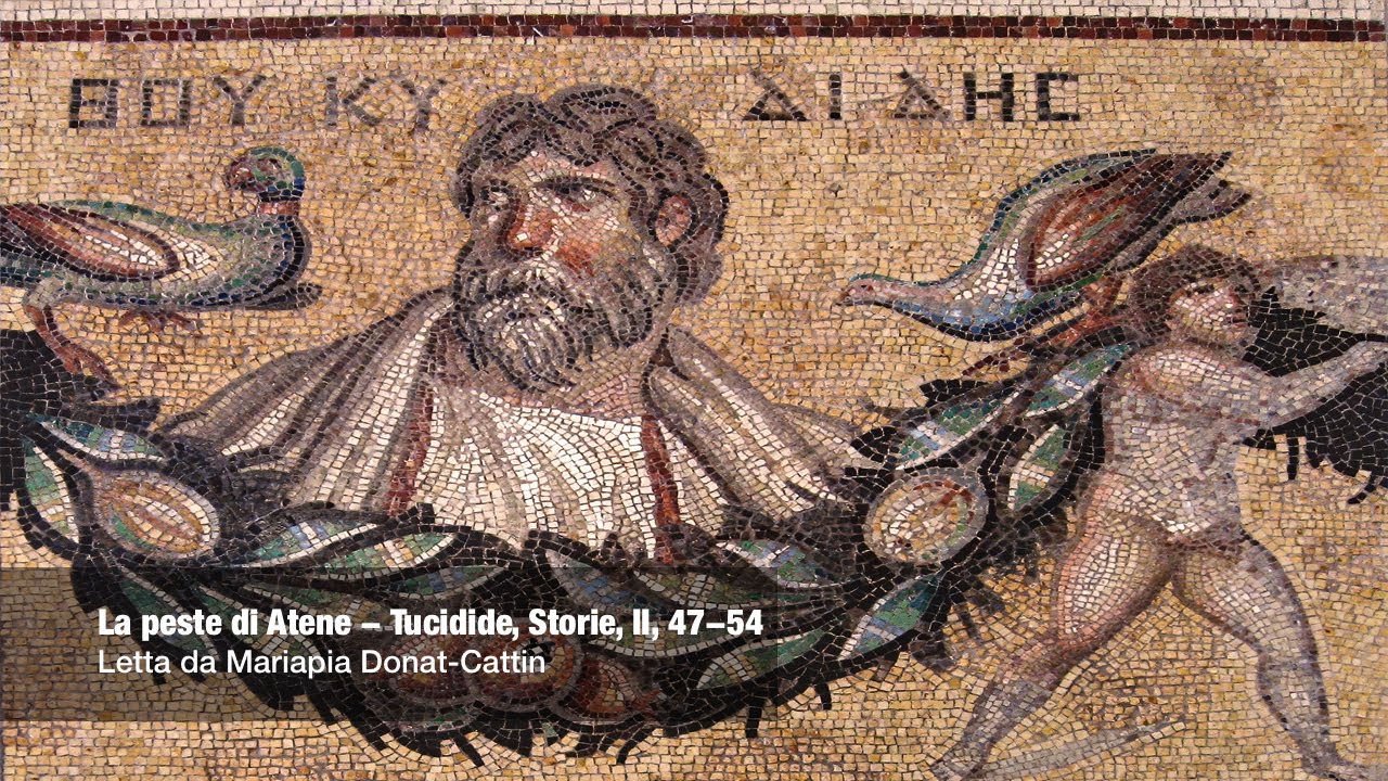 La peste di Atene, Tucidide, Storie, II, 47-54. Letta da Mariapia Donat-Cattin
