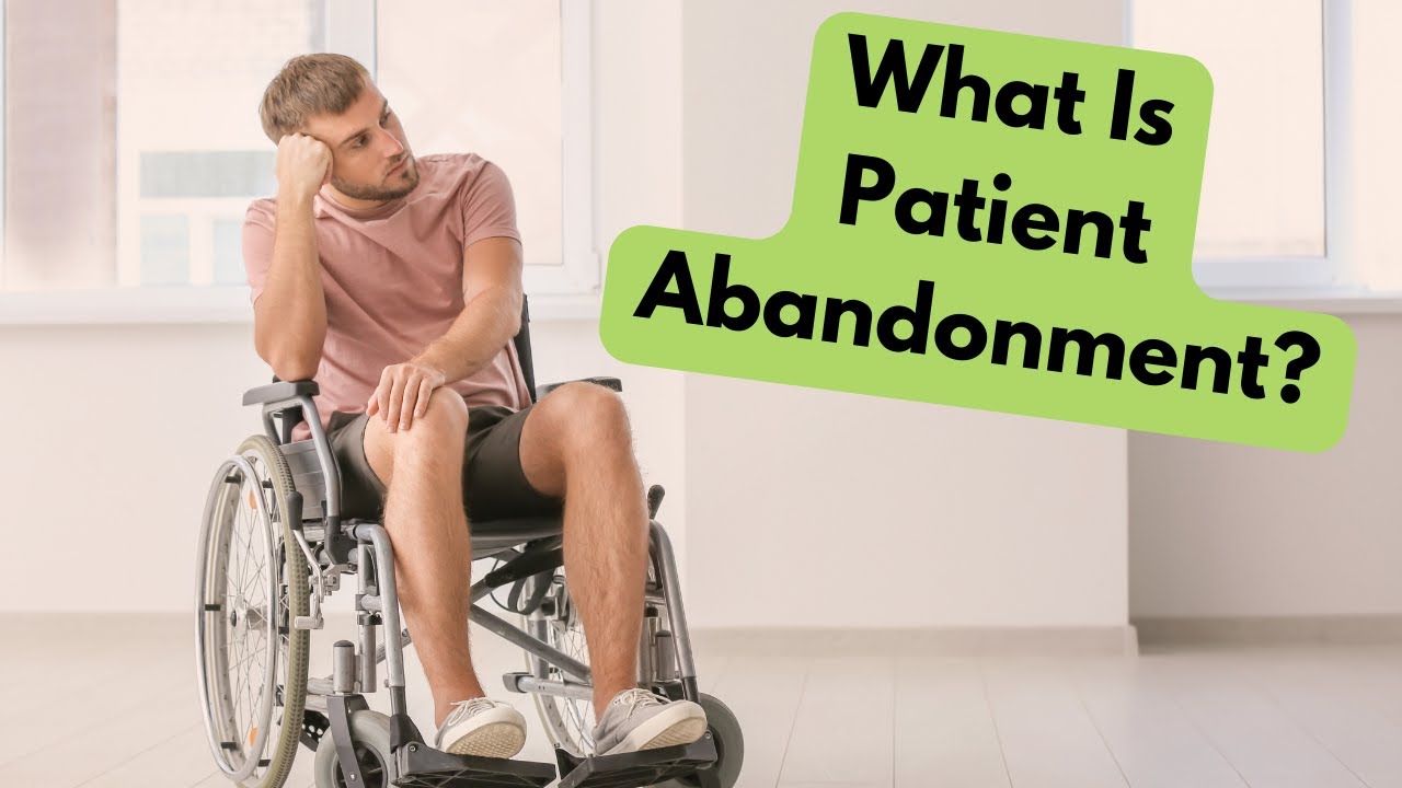 EP 58:  Patient Abandonment - What Nurses Need to Know!