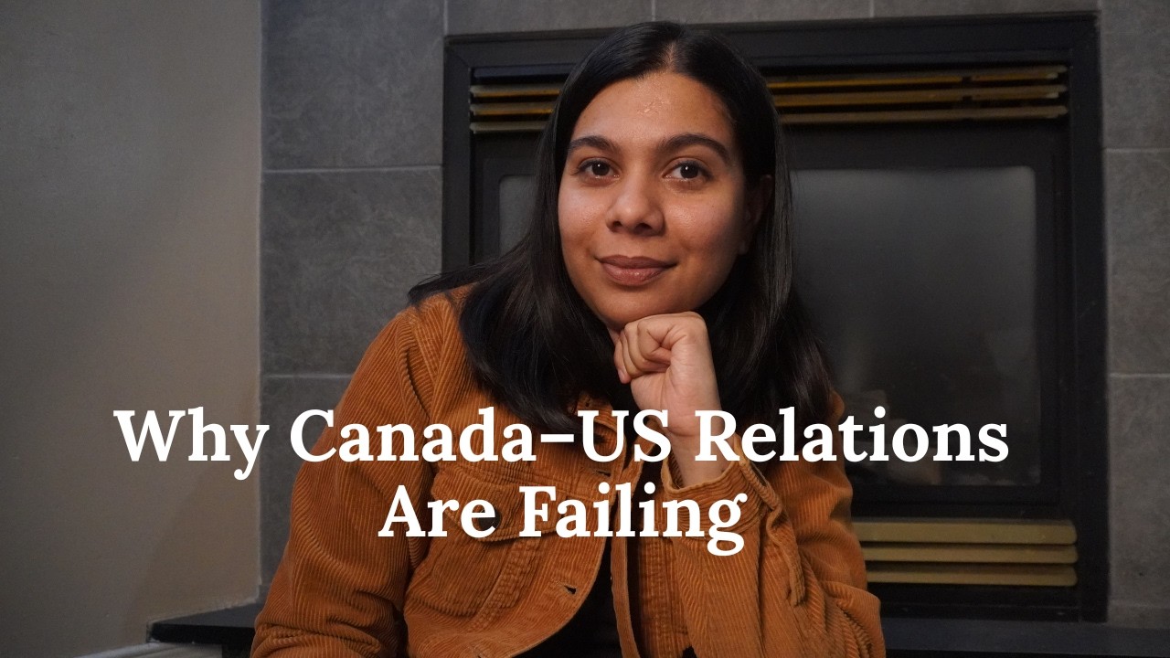 Why Canada–US Relations Are Failing