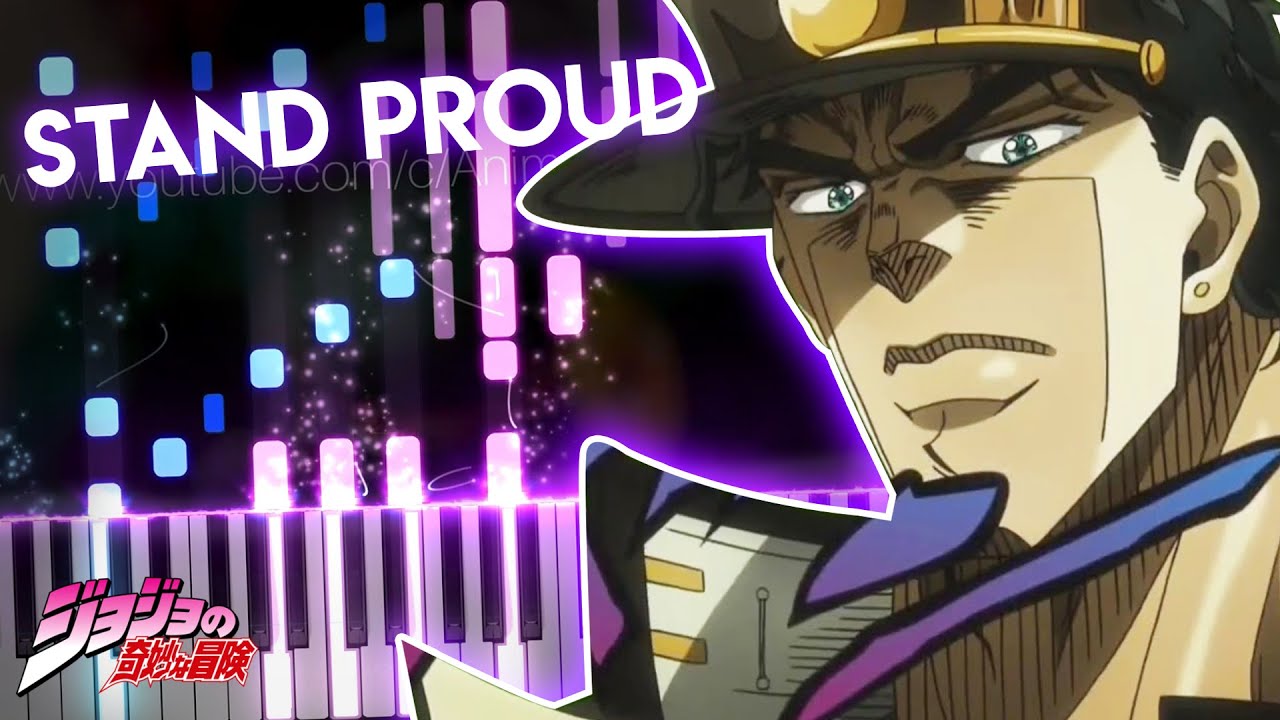 STAND PROUD - JoJo's Bizarre Adventure: Stardust Crusaders OP | Piano