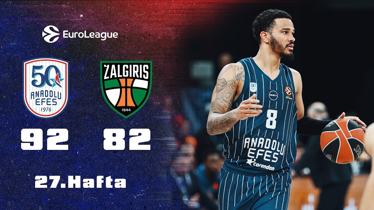 #EuroLeague 27. Hafta Anadolu Efes 92 - 82 Zalgiris Kaunas