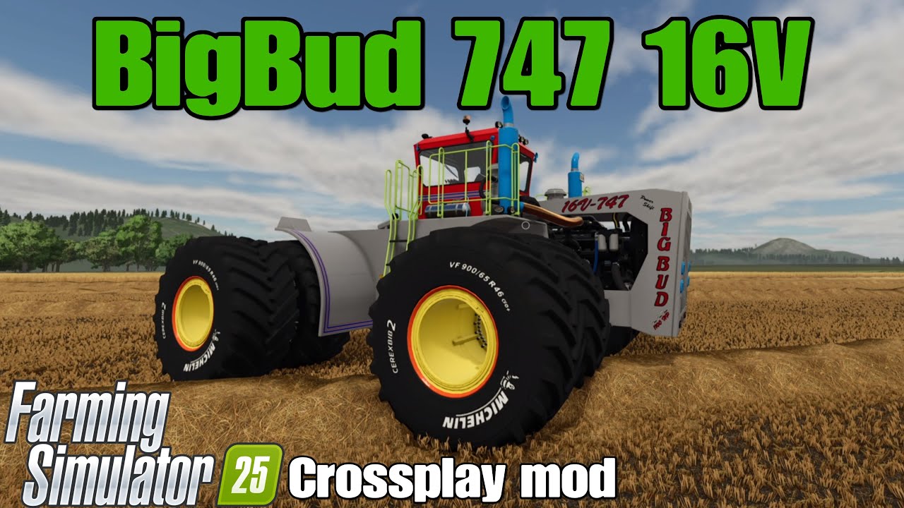 BigBud 747 16V / FS25 crossplay mod