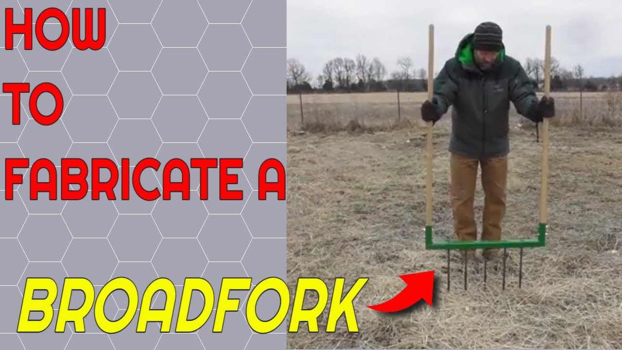 Fabricate a broadfork