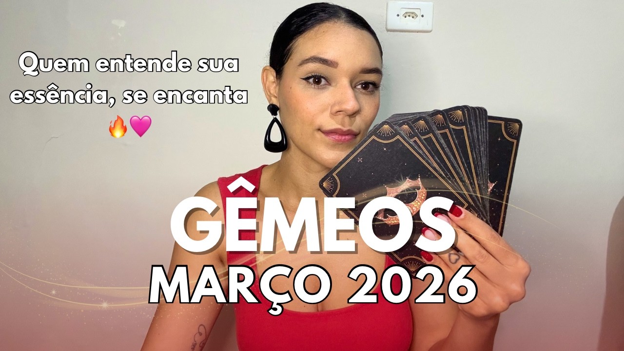 Gêmeos ♊️ Março/26- Vc não veio para agradar! O seu jeito único encanta 🔥🌟