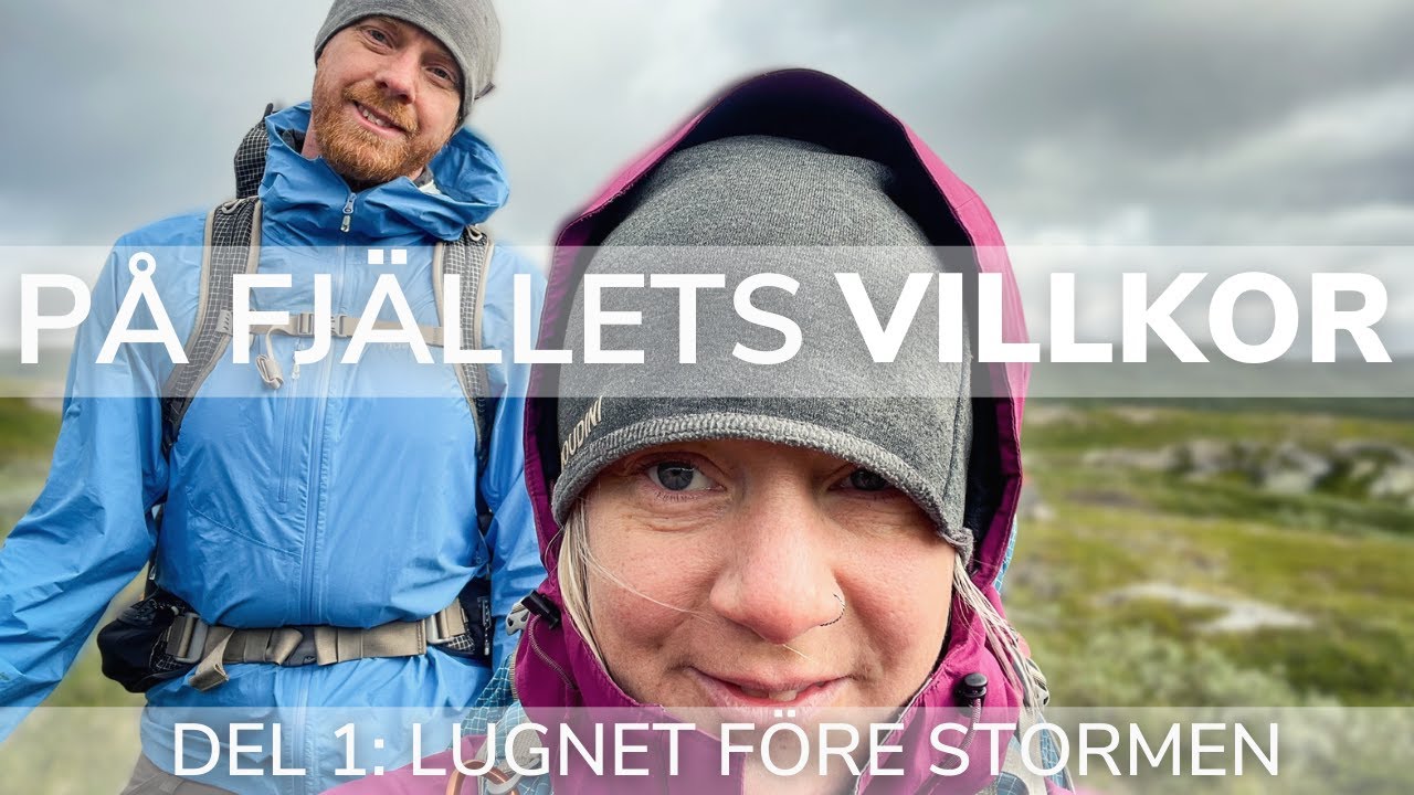 En Fjällvandring Från Silvervägen till Kvikkjokk | Del 1: Lugnet före stormen