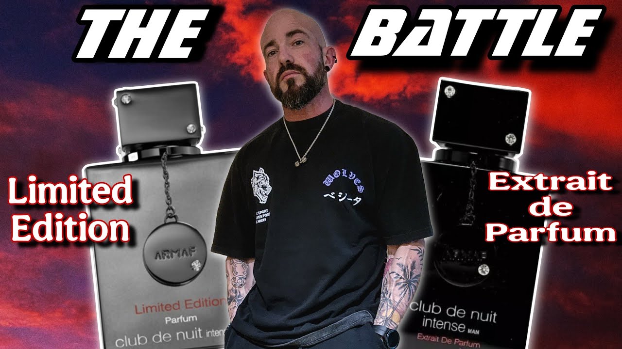 LIMITED EDITION vs EXTRAIT de PARFUM: Armaf Club de Nuit Intense Man Battle