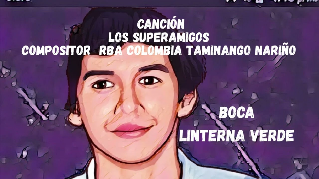 CANCIÓN LOS SUPERAMIGOS COMPOSITOR RENE RODRIGO BURBANO ARTEAGA RBA COLOMBIA TAMINANGO NARIÑO 