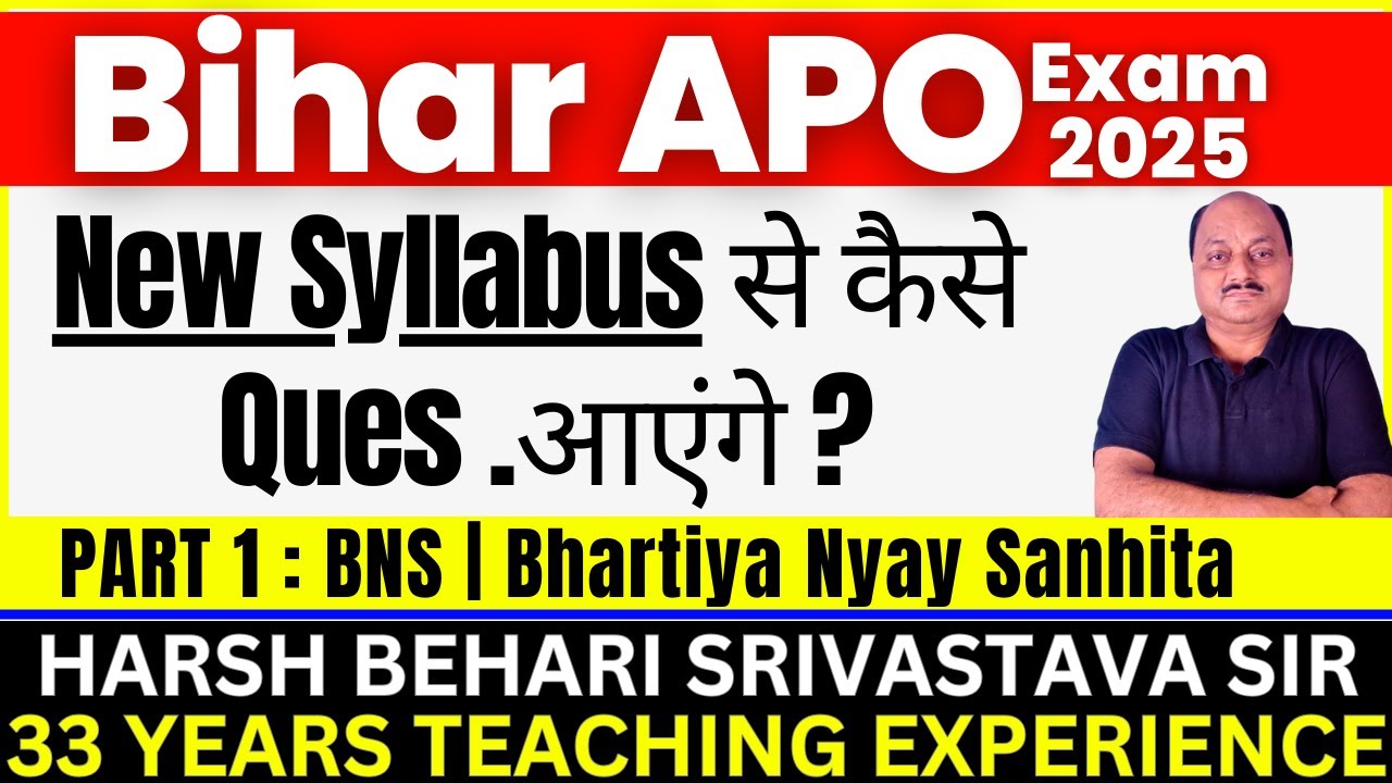 BIHAR APO EXAM 2025 - New Syllabus से कैसे Ques .आएगे ? | BNS | Part 1 | Pariksha Refresher