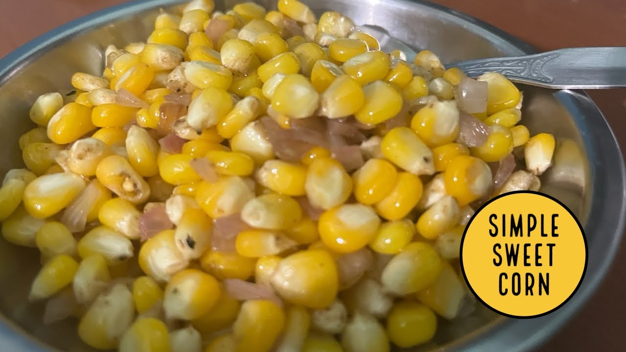 How to make Simple Sweet Corn Fry?