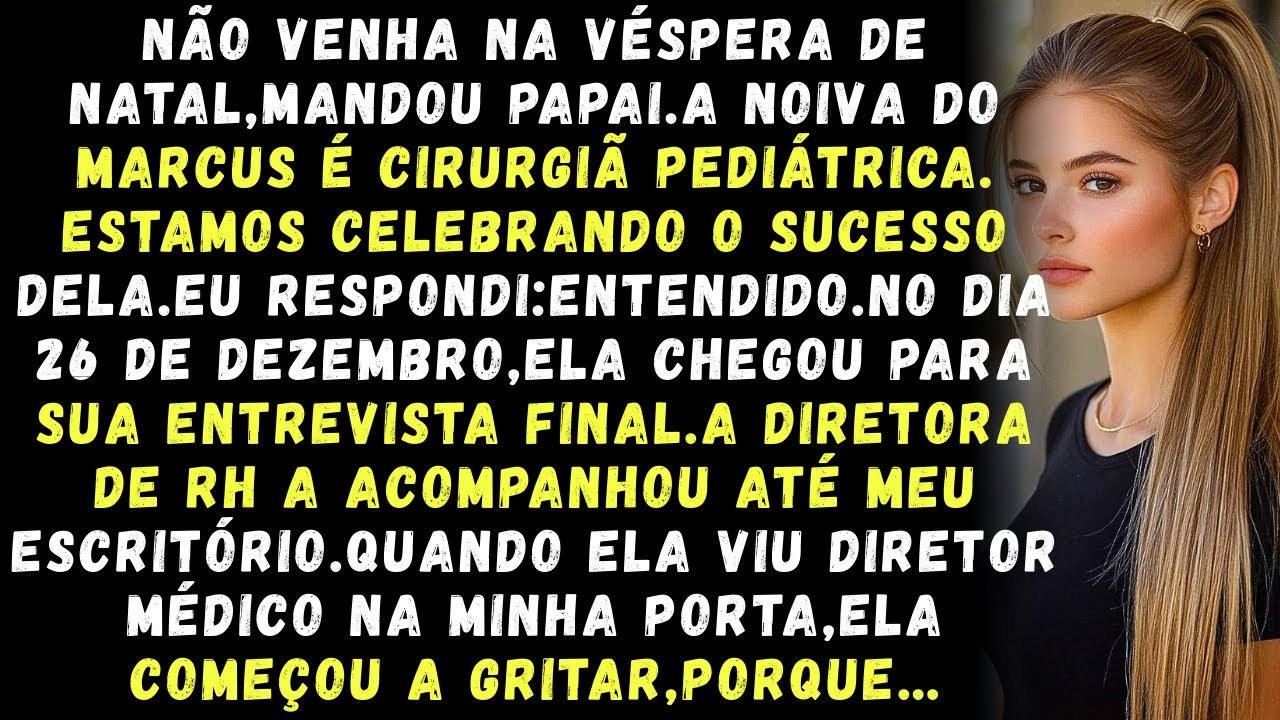 Papai mandou mensagem‘Pule a véspera de Natal a noiva do seu irmão é médica Ela se candidatou para ,