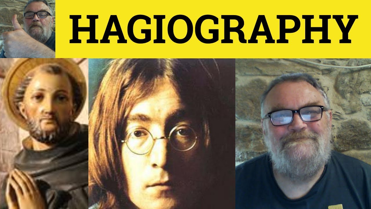 🔵 Hagiography Meaning - Hagiographic Examples - Hagiography Defined - Formal English