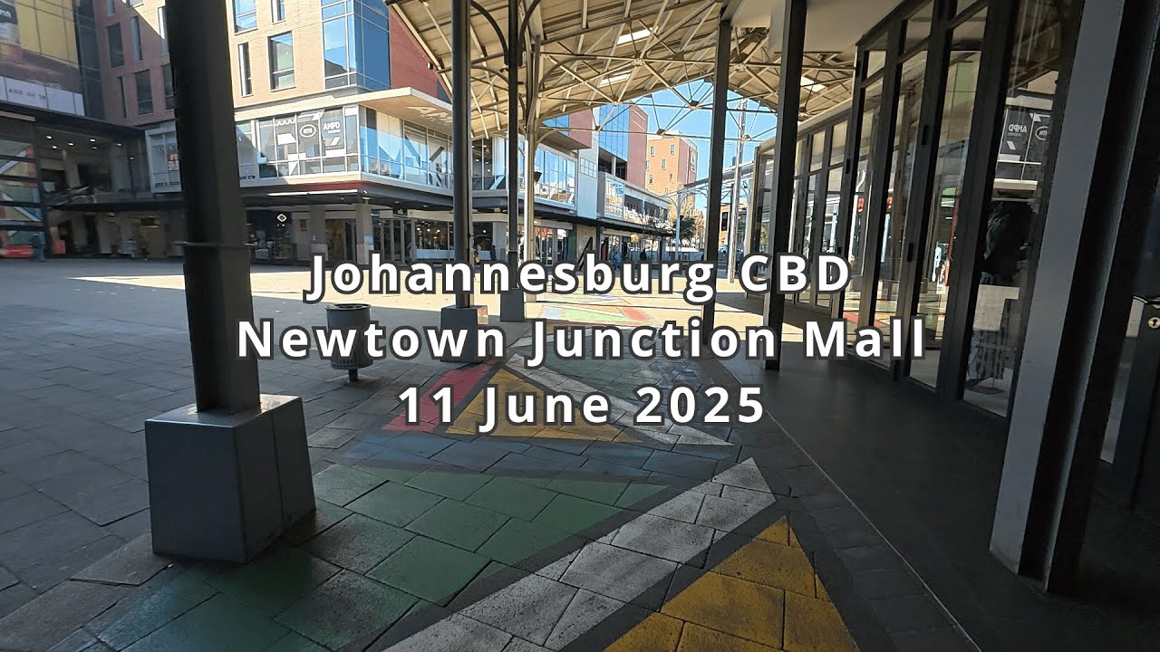 South Africa | Johannesburg CBD | Newtown Junction  Mall | 11 June 2025