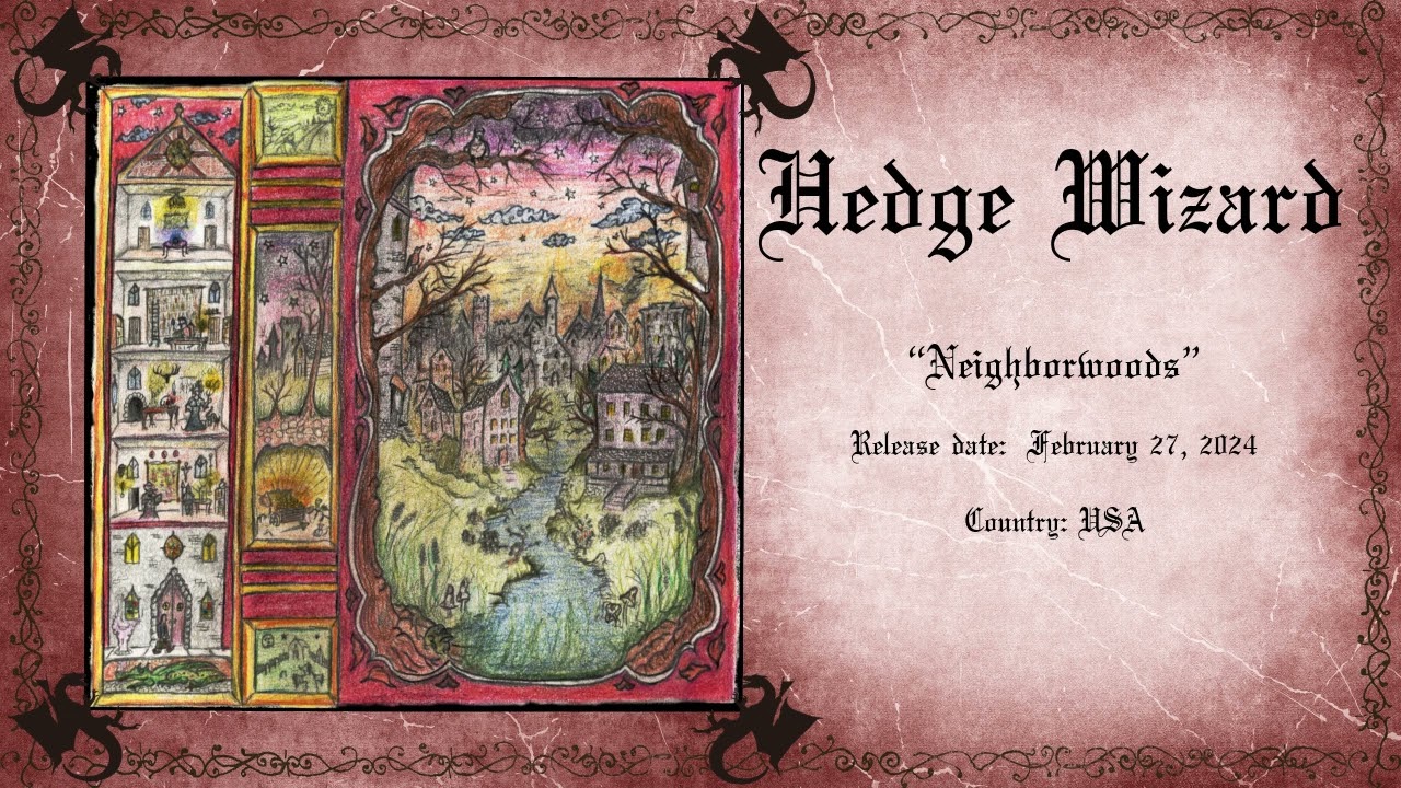 Hedge Wizard - Neighborwoods (2024, dungeon synth, fantasy)