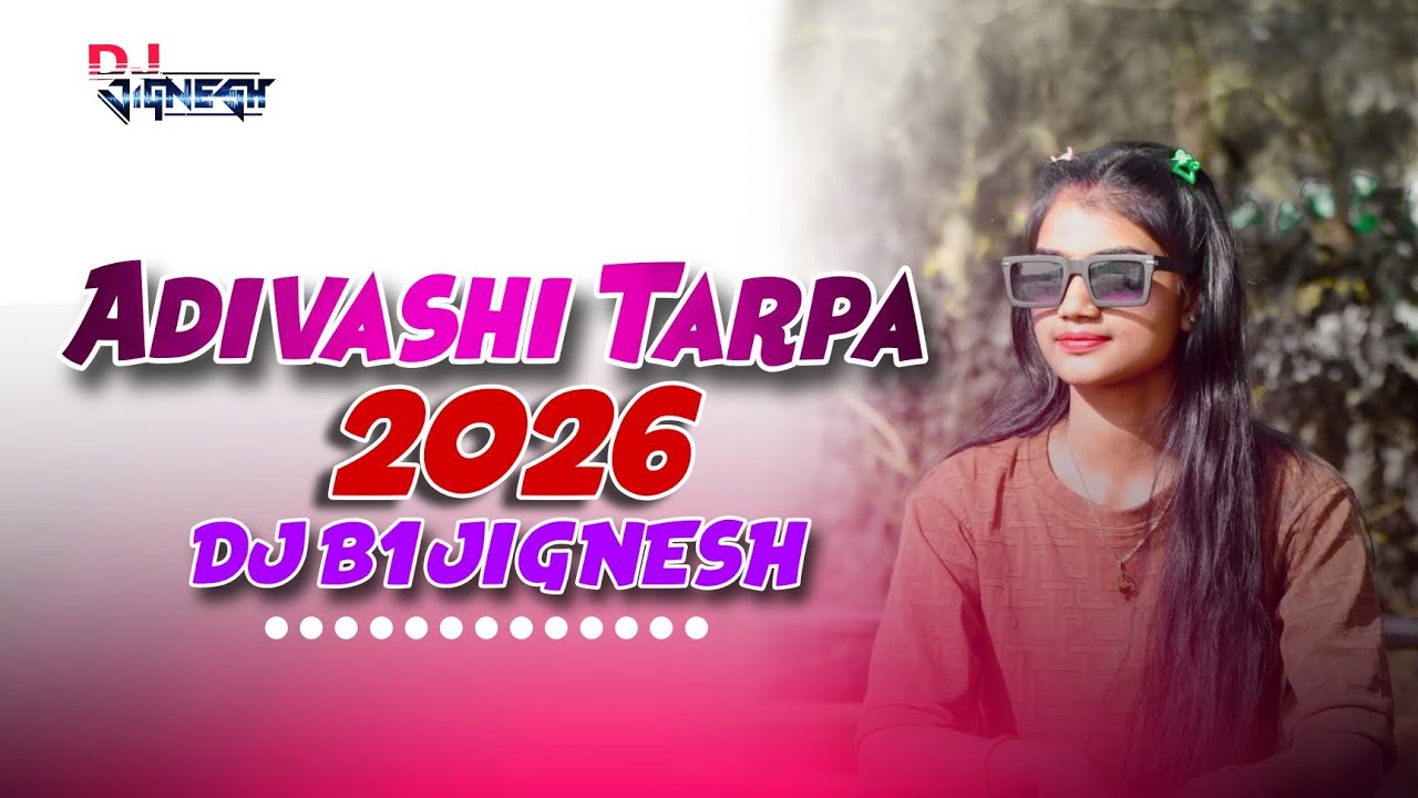 Adivashi Tarpa 2026 _ NEW TARPA MUSUP _ PRVET MIX _ DJ B1 JIGNESH 