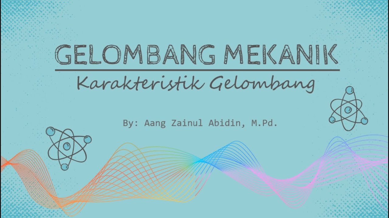 Gelombang Mekanik Part 2 Karakteristik Gelombang