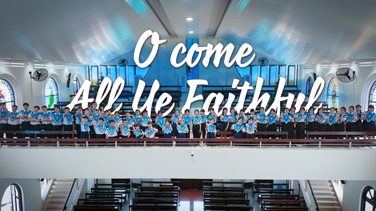 O COME ALL YE FAITHFUL | CA ĐOÀN THIẾU NHI GIÁO XỨ THÁI BÌNH