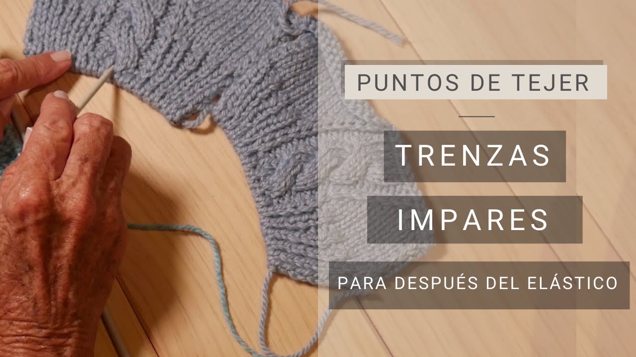 Cómo y para qué tejer trenzas impares 🧶Tejer Fácil y Bien con Lucila