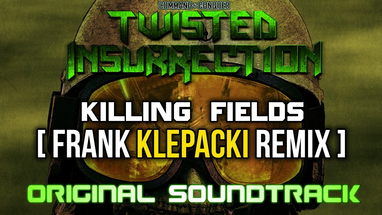 Twisted Insurrection OST - Killing Fields [Frank Klepacki Remix]
