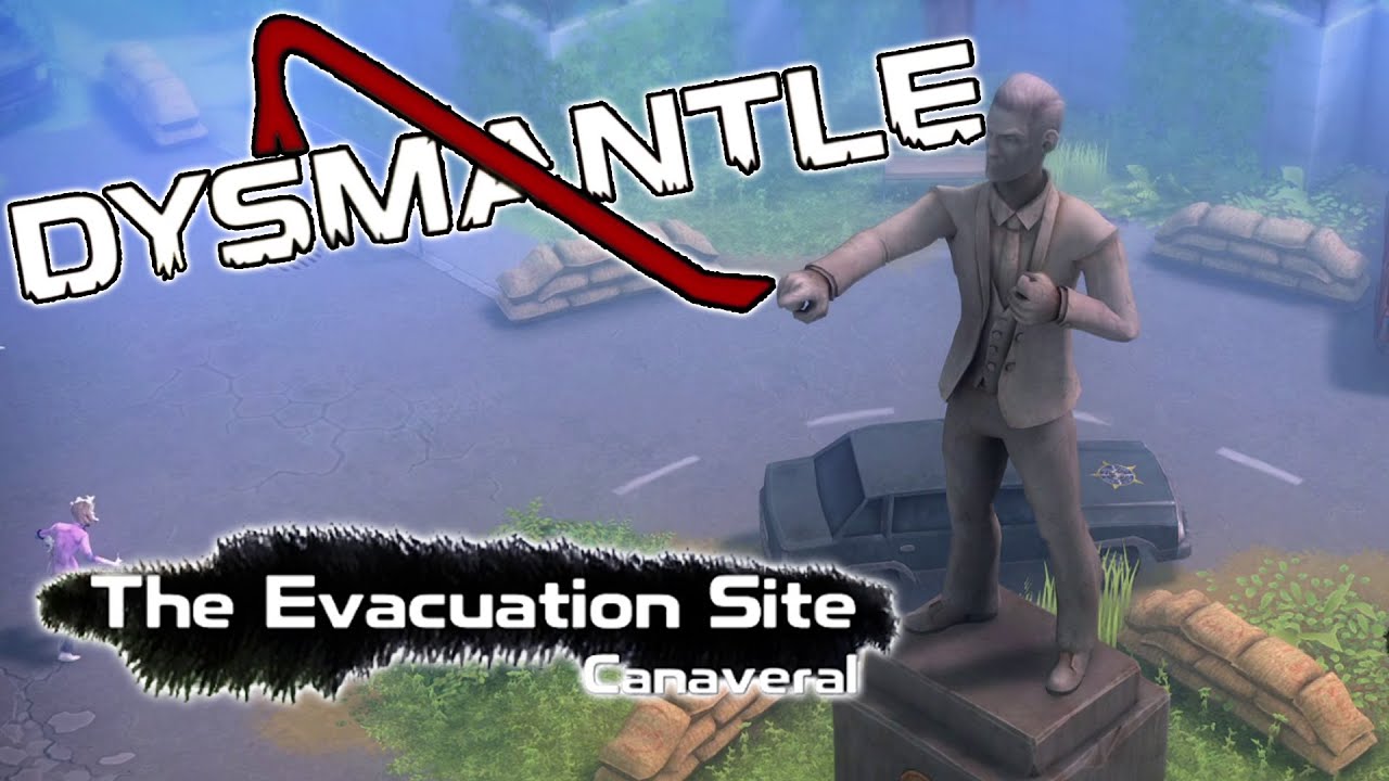 Dysmantle - I almost made it to the evacuation site! - Ep 2