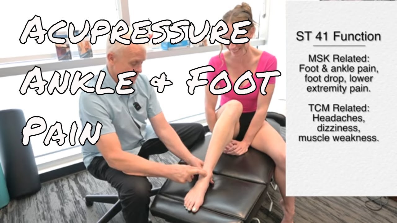 ST 41 Acupressure: Ankle and Foot Pain