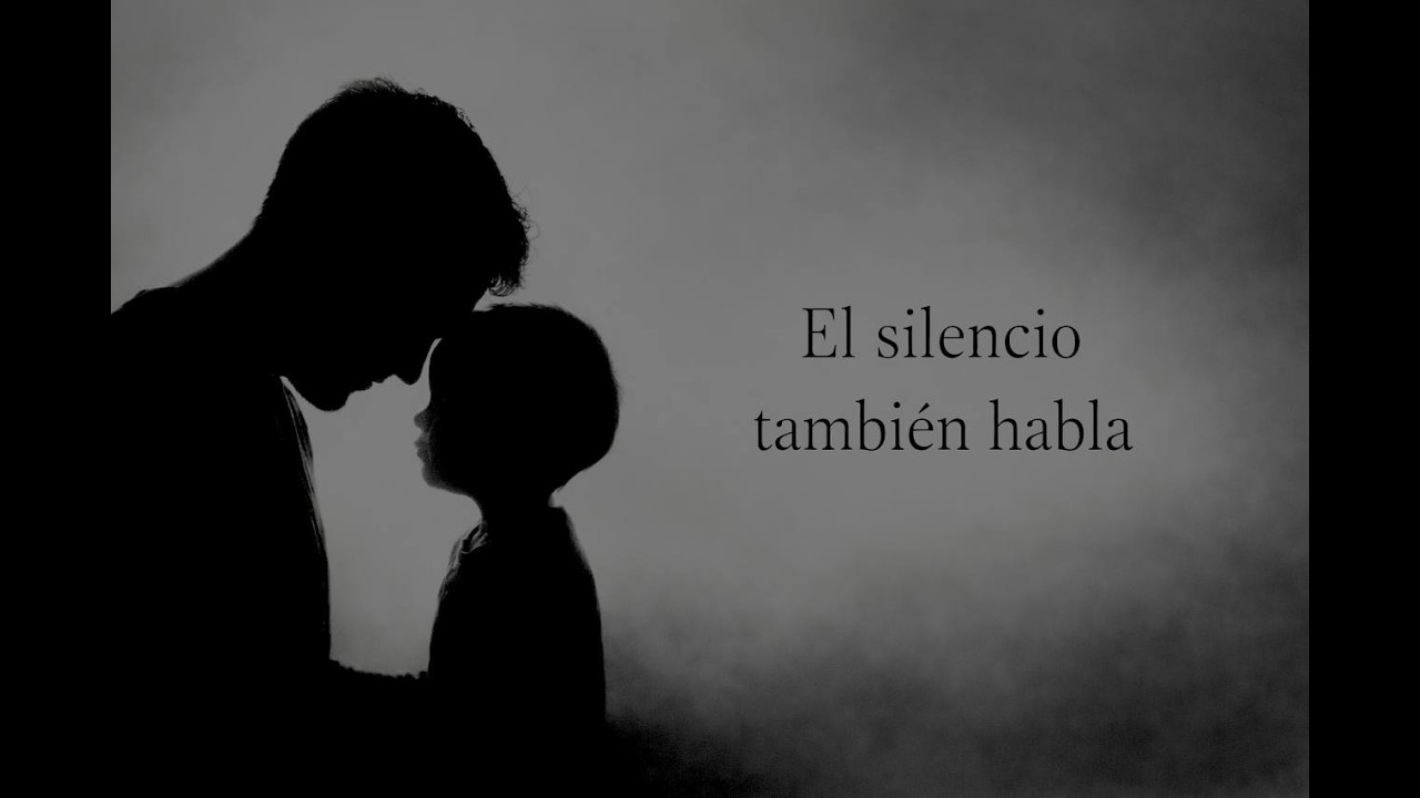 APRENDI QUE EL SILENCIO TAMBIEN HABLA