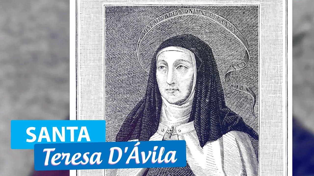 Conheça a história de Santa Teresa D'Ávila