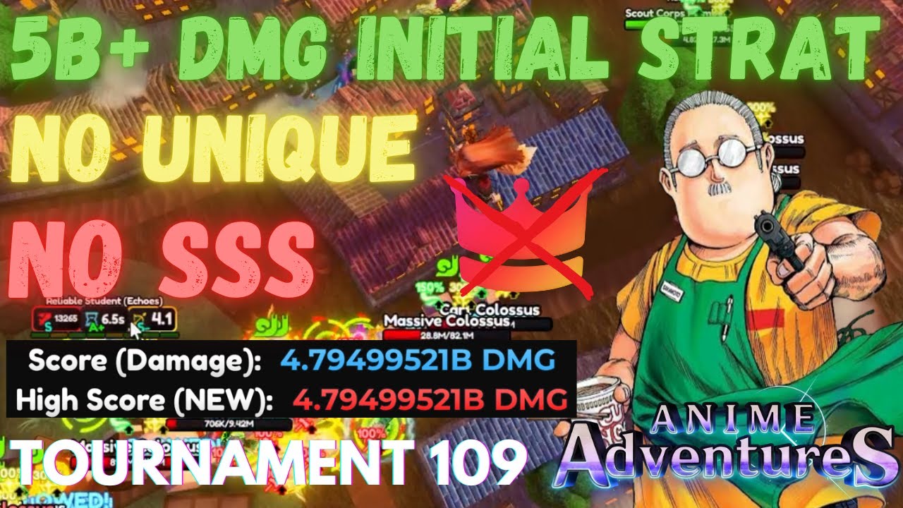 4.8B+ DAMAGE STRAT IN TOURNAMENT 109 | Anime Adventures