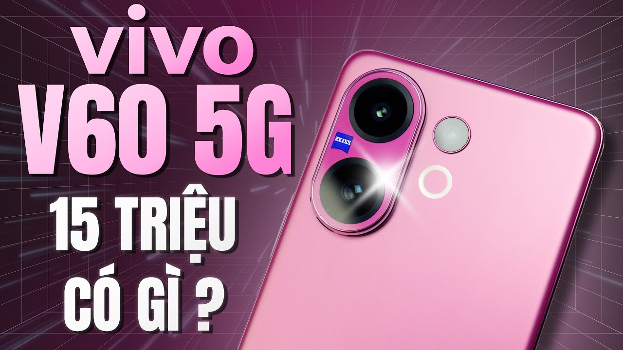 Đập Hộp VIVO V60 5G - 15 Triệu Camera Zeiss, Snapdragon 7Gen4, Pin 6500mAh Liệu Có Đáng?