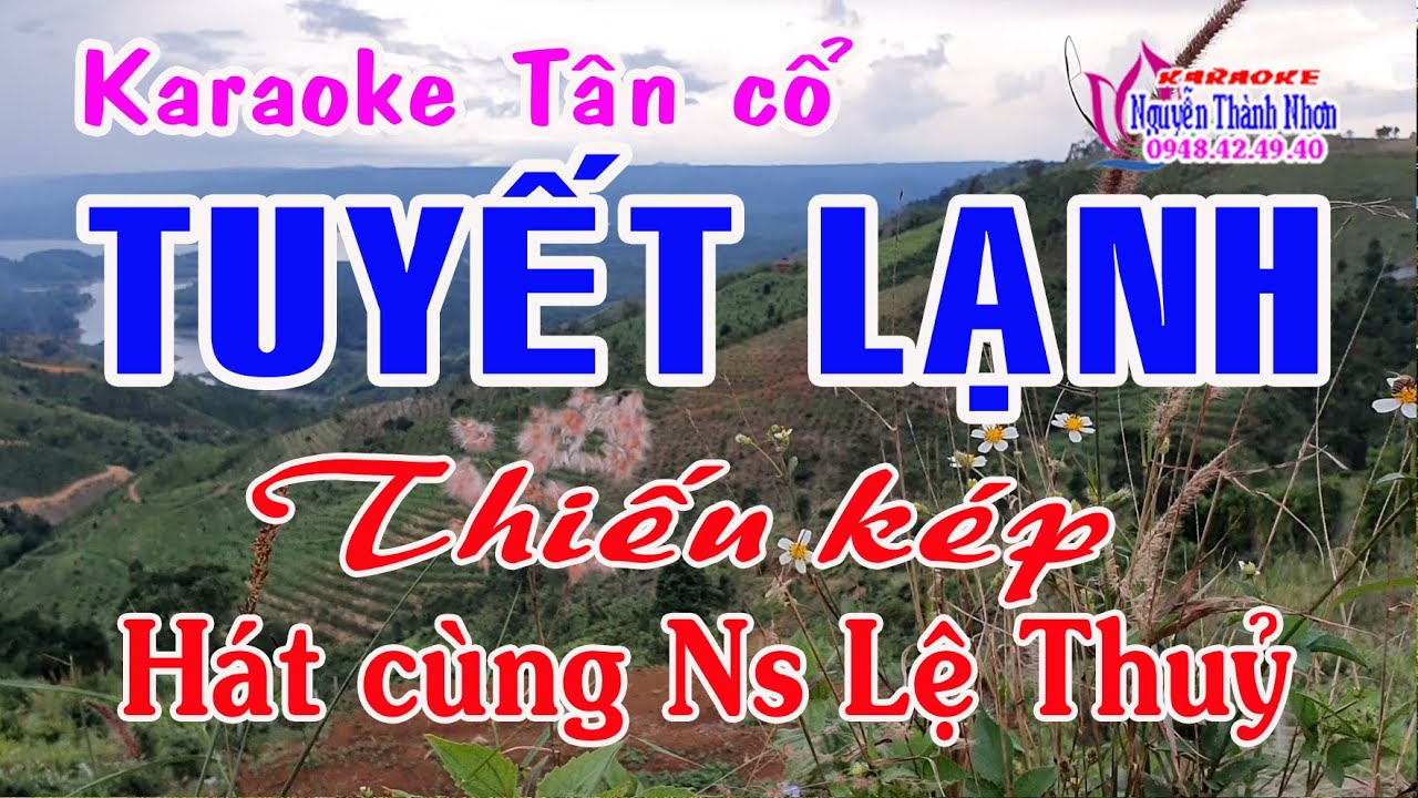 Karaoke tân cổ TUYẾT LẠNH - THIẾU KÉP [Hát cùng Nghệ sỹ LỆ THUỶ]