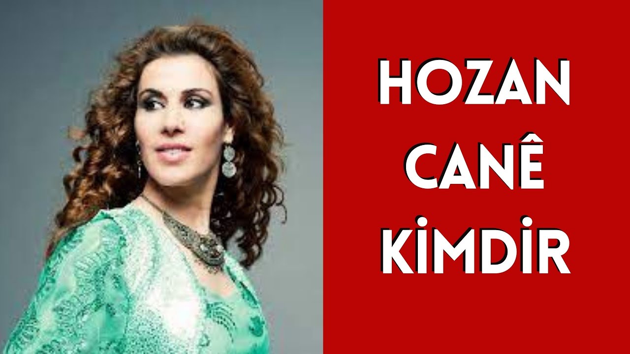 HOZAN CANÊ KİMDİR, HAYATI VE HAKKINDA BİLİNMEYENLER