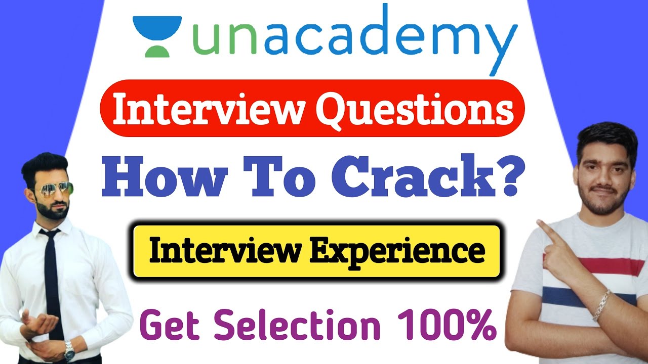 Unacademy Interview Questions 2021 | Answers By Expert | How To Crack Unacademy Interview | Akash