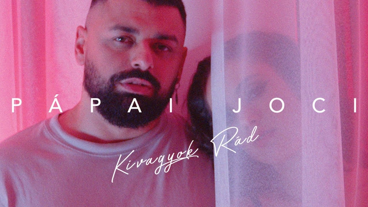 Pápai Joci - Kivagyok Rád (Official Music Video) 2023