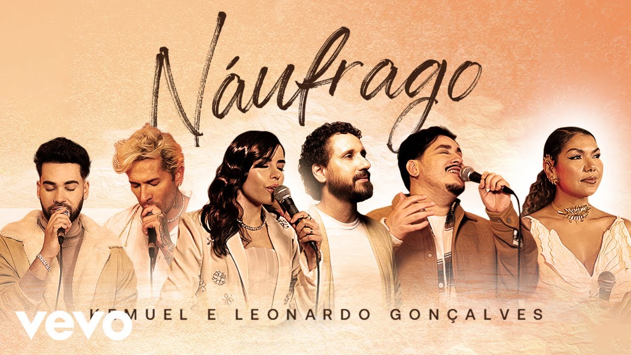 Kemuel, Leonardo Gon&ccedil;alves - N&aacute;ufrago (Clipe Oficial)