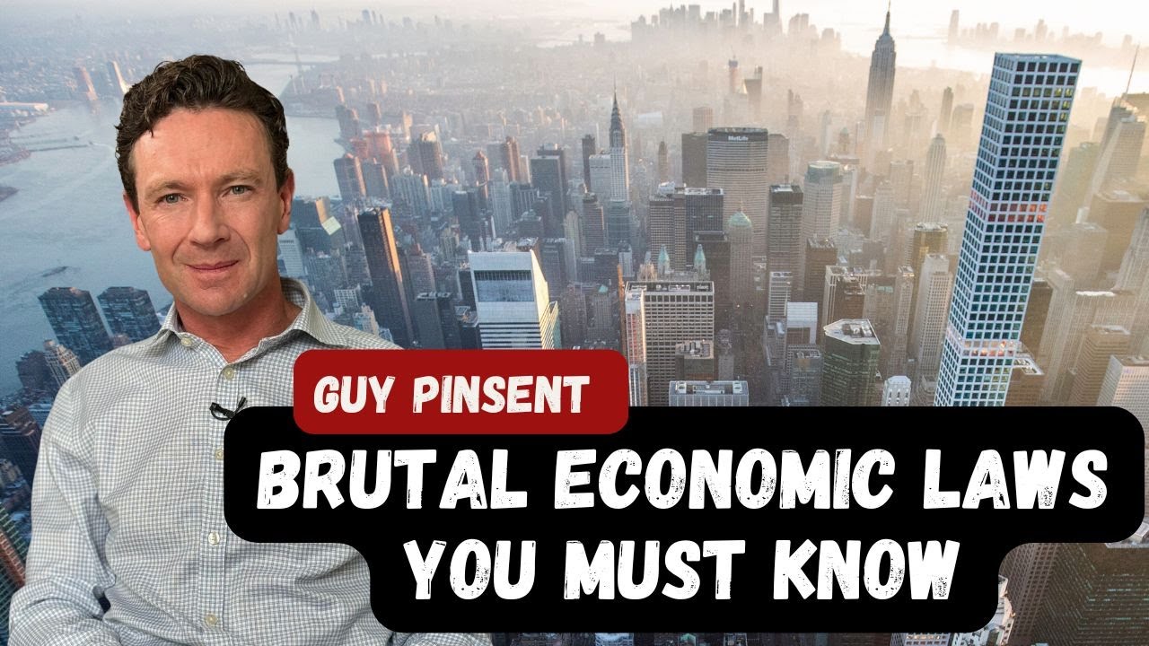 Brutal economic laws you must know - Guy Pinsent